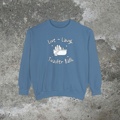 Live Laugh Toaster Bath Heavy Sweatshirt Unisex