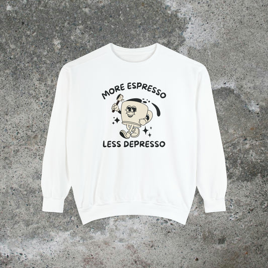 More Espresso Less Depresso Heavy Sweatshirt Unisex