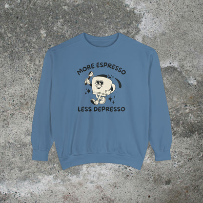 More Espresso Less Depresso Heavy Sweatshirt Unisex