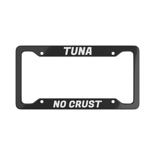 Tuna No Crust F&F Aluminum License Plate Frame