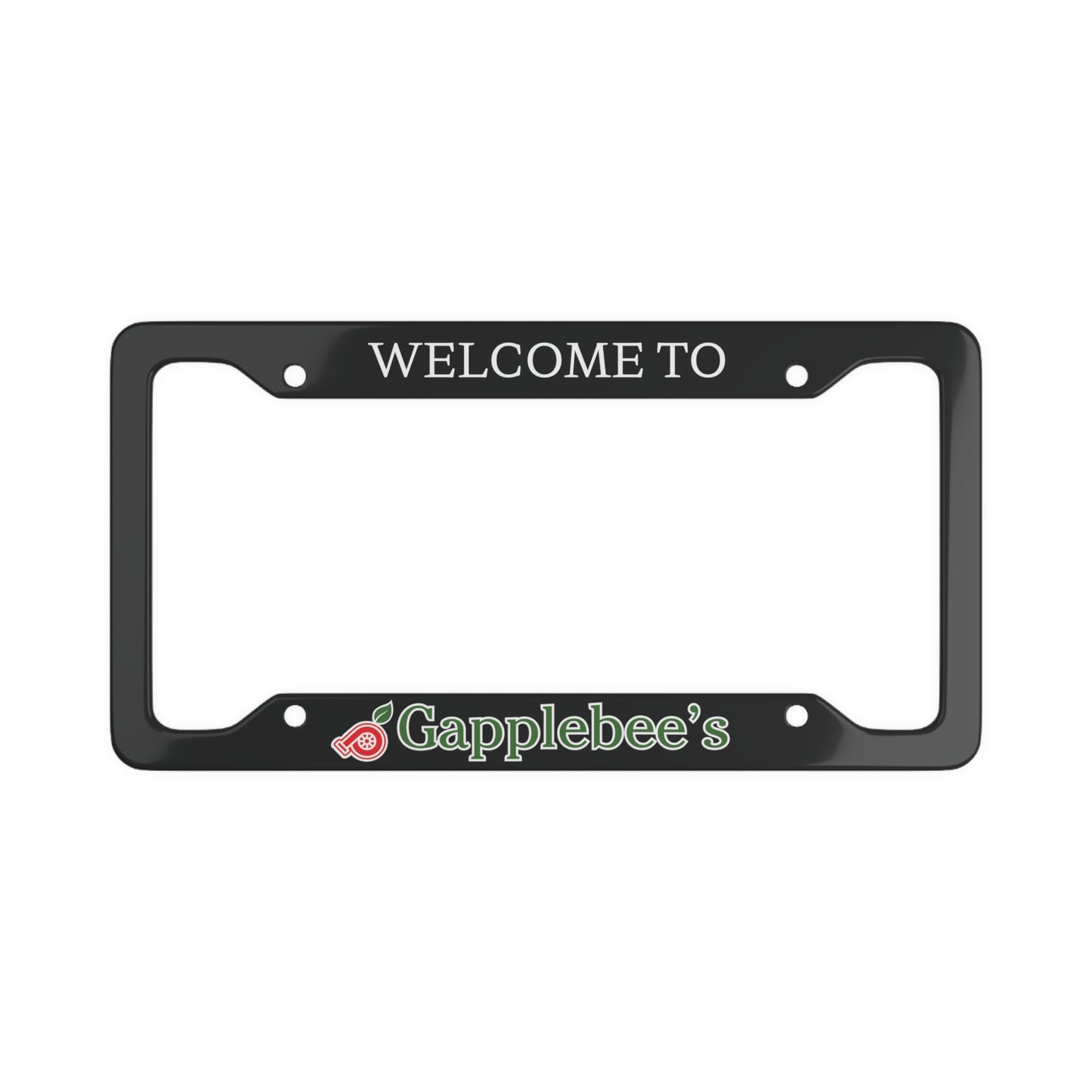 Welcome To Gapplebee's Aluminum License Plate Frame